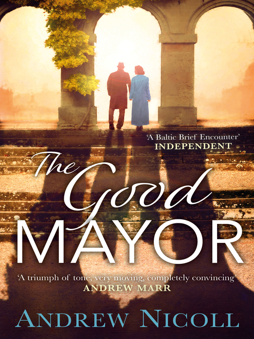 Title details for The Good Mayor by Andrew Nicoll - Available
